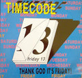 Timecode (3) - Thank God It's Friday!