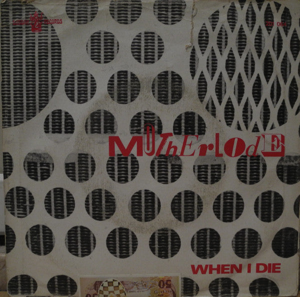 Motherlode (2) - When I Die / Hard Life