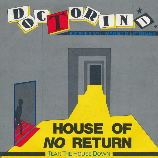 Doctorin' D. - House Of No Return (Tear The House Down)