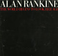 Alan Rankine - The World Begins To Look Her Age