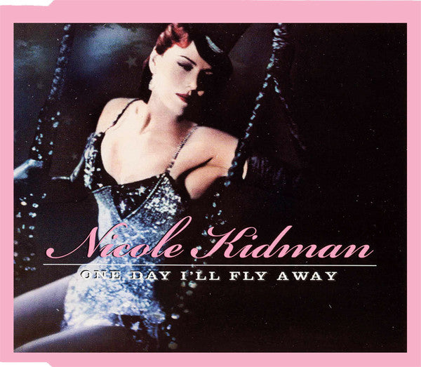 Nicole Kidman - One Day I'll Fly Away