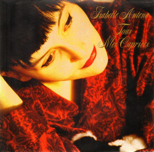 Isabelle Antena - Tous Mes Caprices