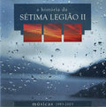 Sétima Legião - A História Da Sétima Legião II (Músicas 1983-2003)