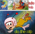 Video Kids - Do The Rap