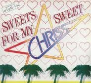 Chriss (3) - Sweets For My Sweet