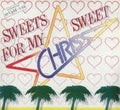 Chriss (3) - Sweets For My Sweet