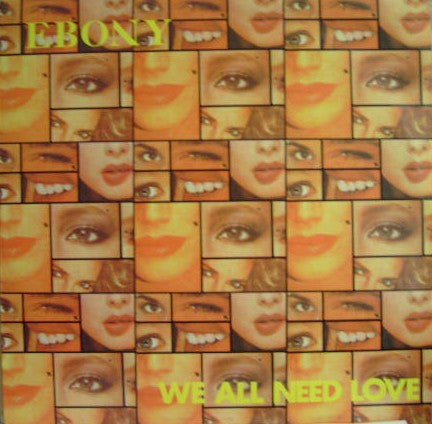 Ebony (2) - We All Need Love