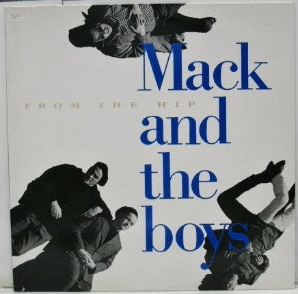 Mack And The Boys - From The Hip