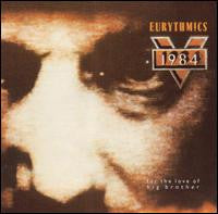 Eurythmics - 1984 (For The Love Of Big Brother)