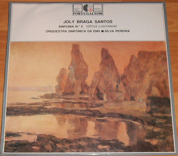 Joly Braga Santos – Orquestra Sinfónica da RDP, Silva Pereira - Symphony No. 5, Op. 39 "Virtus Lusitaniae"