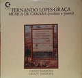 Fernando Lopes-Graça, Vasco Barbosa, Grazi Barbosa - Música De Câmara (Violino E Piano)