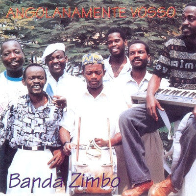 Banda Zimbo - Angolanamente Vosso