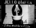 Jello Biafra - I Blow Minds For A Living