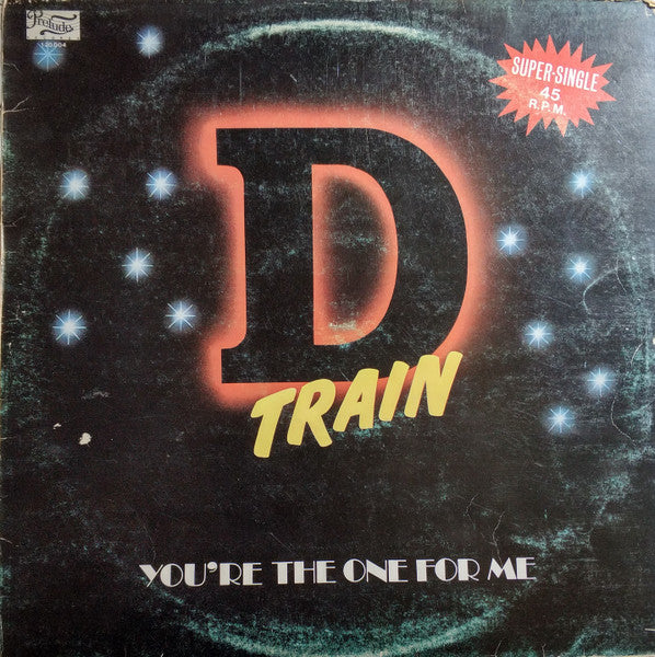 D-Train - You're The One For Me
