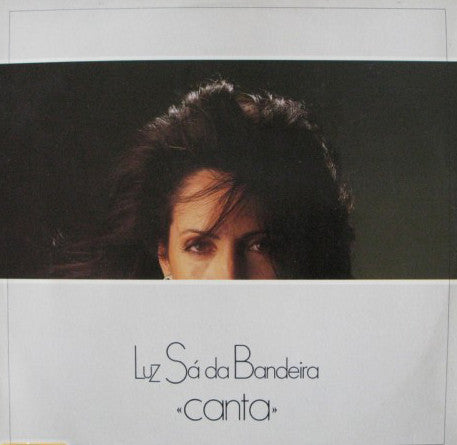 Luz Sá Da Bandeira - Canta