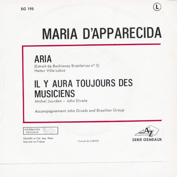 Maria D'Apparecida - Aria / Il Y Aura Toujours Des Musiciens