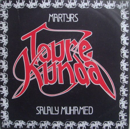 Touré Kunda - Salaly Muhamed / Martyrs