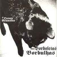 Borboletas Borbulhas - O Outono Melancólico Das Borboletas Borbulhas