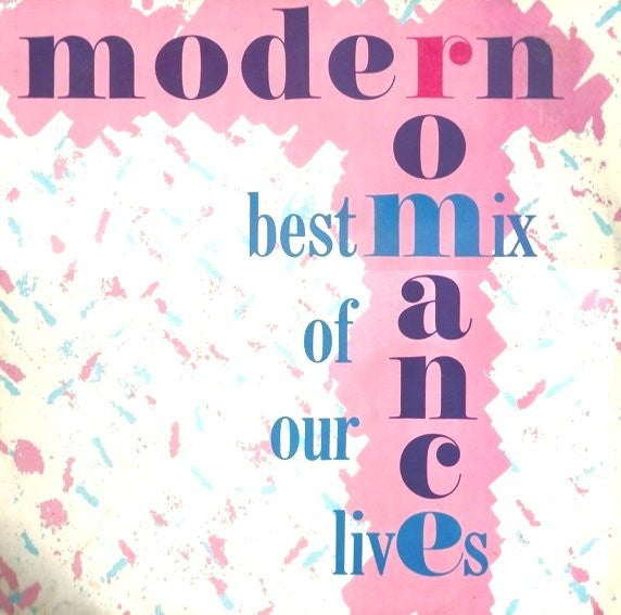 Modern Romance - Best Mix Of Our Lives