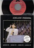 Adelaide Ferreira - Quero-Te, Choro-te, Odeio-Te, Adoro-te