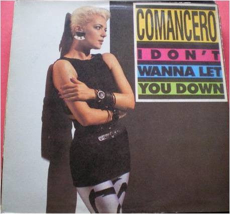 Comancero - I Don't Wanna Let You Down