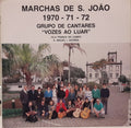 Grupo De Cantares Vozes Ao Luar - Marchas D S. João 1970 - 71 - 72