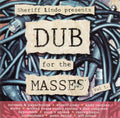 Various - Sheriff Lindo Presents Dub For The Masses Vol 1.