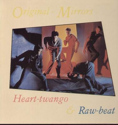 Original Mirrors - Heart-Twango & Raw-Beat