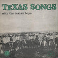 The Texian Boys - Texas Songs With The Texian Boys