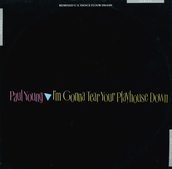 Paul Young - I'm Gonna Tear Your Playhouse Down (Remixed U.S. Dance Floor Smash)