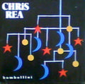 Chris Rea - Bombollini