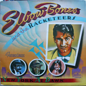 Elbow Bones And The Racketeers - New York At Dawn