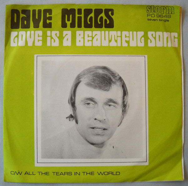 Dave Mills - Love Is A Beautiful Song/All The Tears In The World