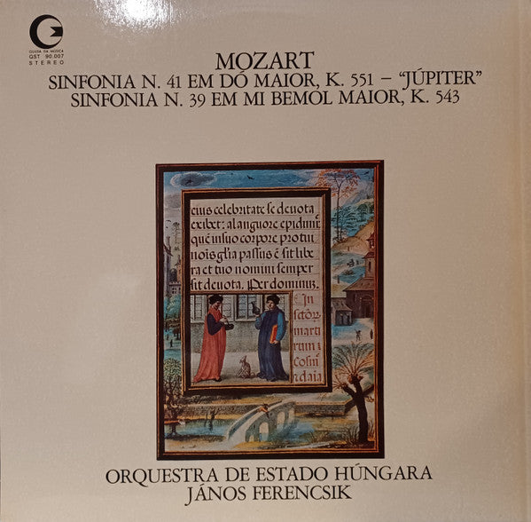 Wolfgang Amadeus Mozart, Hungarian State Orchestra - János Ferencsik - Sinfonia N. 41 Em Dó Maior, K. 551 - "Júpiter" / Sinfonia N. 39 Em Mi Bemol Maior, K. 543