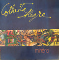 Colheita Alegre - Minério