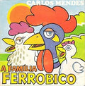 Carlos Mendes - A Familia Ferrobico