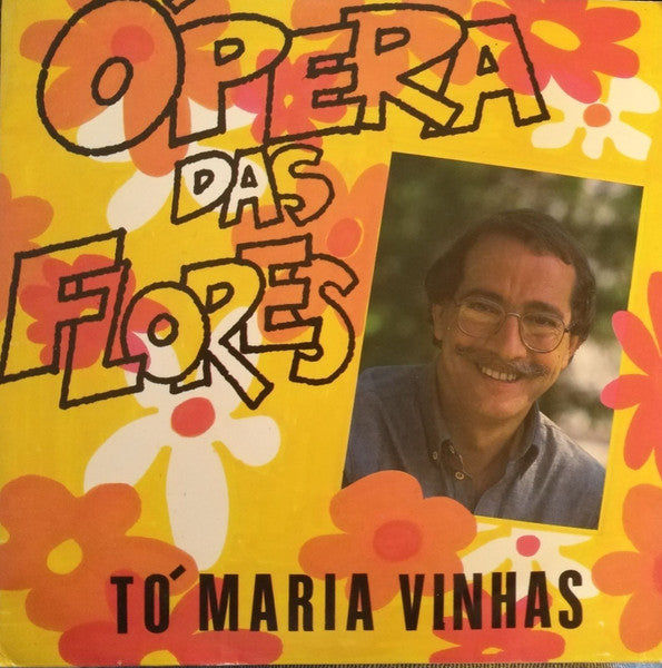 Tó Maria Vinhas - Ópera Das Flores