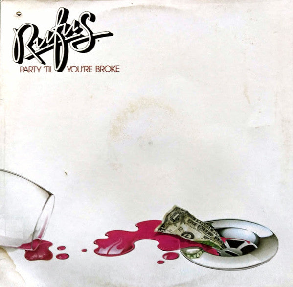 Rufus - Party 'Til You're Broke