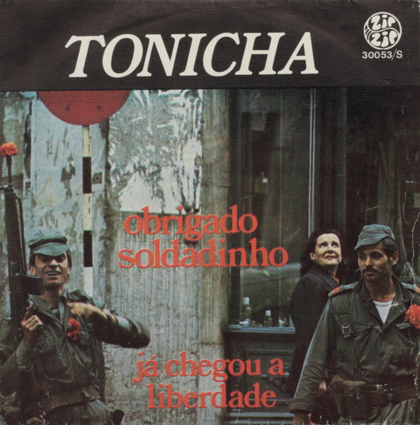 Tonicha - Obrigado Soldadinho / Já Chegou A Liberdade