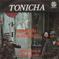 Tonicha - Obrigado Soldadinho / Já Chegou A Liberdade