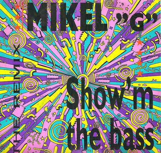 Mikel "G" - Show'm The Bass (The Remix)