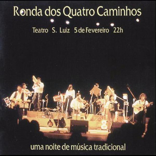 Ronda Dos Quatro Caminhos - Uma Noite De Música Tradicional
