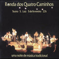 Ronda Dos Quatro Caminhos - Uma Noite De Música Tradicional