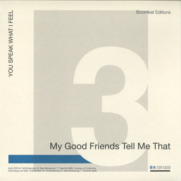 You Speak What I Feel - My Good Friends Tell Me That