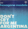 Hexogene Models - Don't Cry For Me Argentina