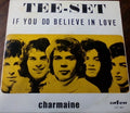 Tee-Set - If You Do Believe In Love / Charmaine