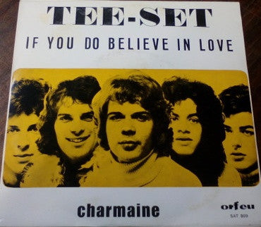 Tee-Set - If You Do Believe In Love / Charmaine
