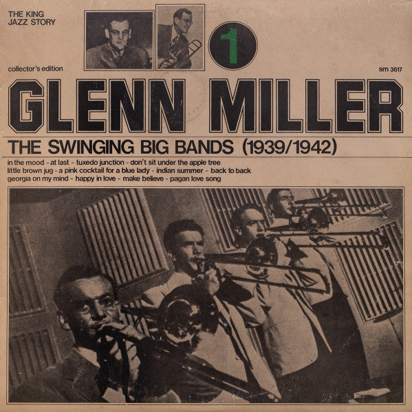 Glenn Miller - The Swinging Big Bands (1939/1942) - Glenn Miller Vol. 1