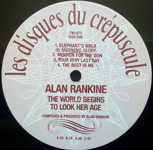 Alan Rankine - The World Begins To Look Her Age
