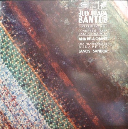 Joly Braga Santos, Ana Bela Chaves, The Budapest Philharmonic Orchestra, Janos Sandor - Divertimento N.º 1 / Concerto Para Violeta E Orquestra